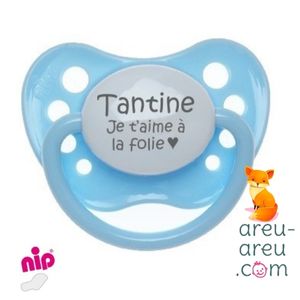 Tétines "Tantine je t'adore à la folie"
